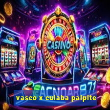 vasco x cuiaba palpite